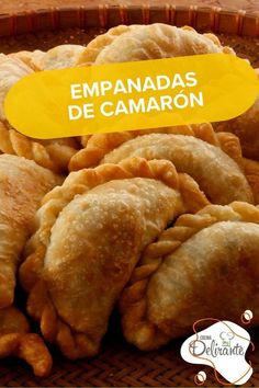 empanadas de camaron in a basket with the words'empanadas de camaron'above it