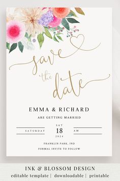 A save the date template with  bright watercolor flowers at the top of the invitation and Save the date text written in gold lettering. Diy Invitation, Floral Save The Dates, Blossom Design, Save The Date Card