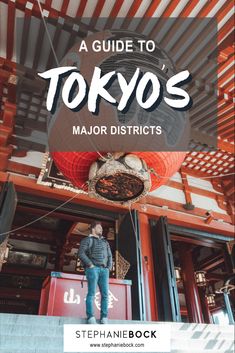 a guide to tokyo's major district, with text overlaying the image