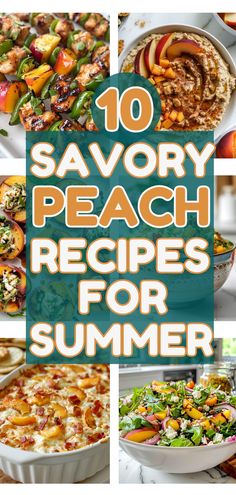 10 savory peach recipes for summer