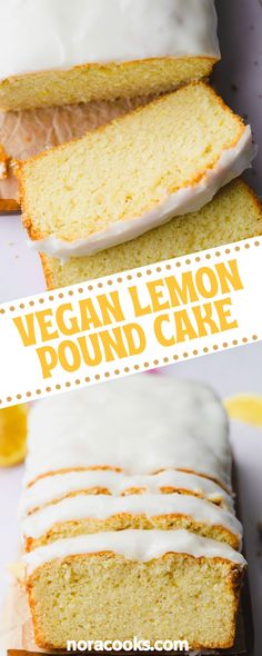 a loaf of vegan lemon pound cake with white frosting on top and the words vegan lemon pound cake above it