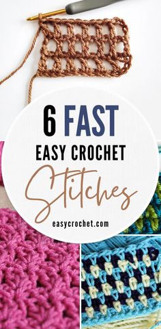 six easy crochet stitches with text overlay reading 6 fast easy crochet stitches