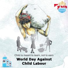 a child is meant to learn, not to earn world day against child laboror