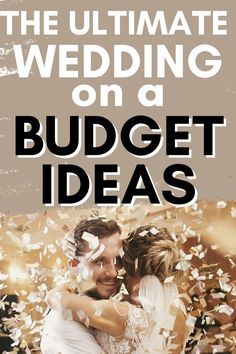 the ultimate guide to getting married on a budget