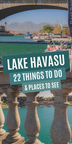 22 Things To Do In Lake Havasu, Arizona text and featured photos of Havasu Lake Lake Havasu Arizona, Desert Photoshoot Ideas, Lake Havasu City Arizona, Arizona Travel Guide, Arizona Style, Spring Break Destinations, Camping Park, Bridge City