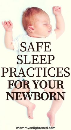 a baby sleeping with the words safe sleep practices for your newborn