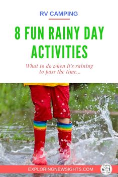 a child in red rain boots standing in water with text overlay reading 8 fun rainy day activities