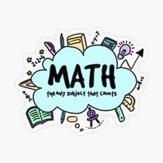 a sticker that says math the only subject that counts