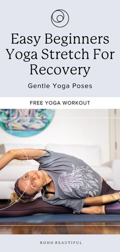 a woman is doing yoga on the floor with her hands behind her head, and text overlay that reads easy beginners yoga stretch for recovery gentle yoga poses