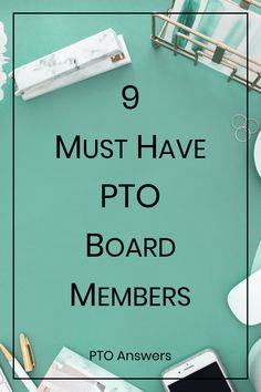 the text, 9 must have to board members on top of a desk with office supplies