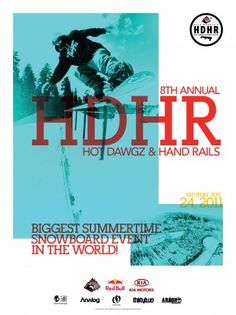 an advertisement for the 10th annual hot dawgz and hand rails event in the world