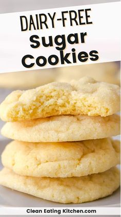 three sugar cookies stacked on top of each other with the words dairy - free sugar cookies