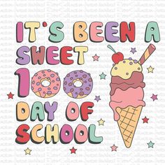 it's been a sweet 100 day of school svg file for cricut