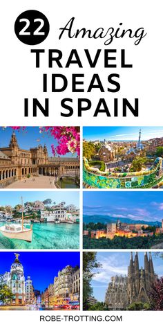 some pictures with the words 22 amazing travel ideas in spain on them and an image of buildings