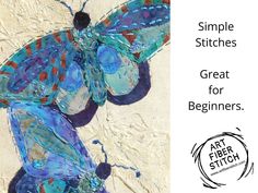 a painting of a blue butterfly with the words simple stitches great for beginners on it