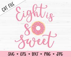 a donut with pink sprinkles and the words eightts and sweet on it