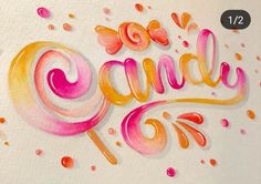 the words candy are painted in bright pink, orange and yellow colors with sprinkles