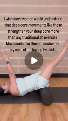 a woman is laying on her stomach and doing yoga with the words i wish more women would understand that deep core movements like these