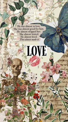 a skeleton with flowers and butterflies on it's face, surrounded by words that read love