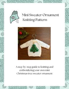 a knitted sweater ornament with a green tree on it and the words, mini sweater ornament knitting pattern