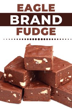 a pile of fudge brownies stacked on top of each other with text overlay reading eagle brand fudge