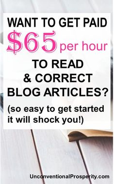 an advertisement for a blog with the words, want to get paid $ 65 per hour to read & correct articles? so easy to get started it will shock you