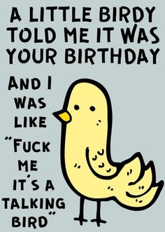 Sarcastic Happy Birthday, Sarcastic Birthday Wishes, Sarcastic Birthday, Funny Happy Birthday Wishes, Birthday Greetings Funny, Birthday Greetings Friend, Happy Birthday Quotes Funny, Birthday Wishes Funny, Happy Birthday Meme