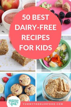 the top 50 dairy - free recipes for kids to make with their favorite fruits and vegetables