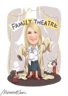 a drawing of a woman with her arms spread out in front of the words family theatre