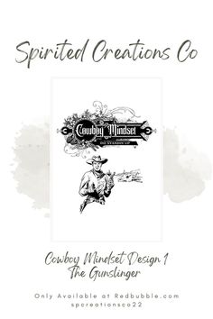 Cowboy mindset, Cowboy art , Cowboy art western,  Western art,  Western Gunslinger art,  Western art drawings, Vintage western art, Western artwork,  Cowboy character design, Wild West cowboy, Cowboy clothing, Cowboy outfit, Wild West clothing,  Western wear, Cowboy fashion, spcreationsco22, Redbubble, spirited_creationsco, cowboy poster, western poster