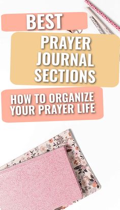 the best prayer journal selections how to organize your prayer life