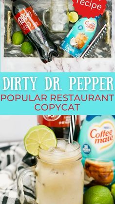 the recipe for dirty dr pepper popular restaurant copycat is shown in this collage