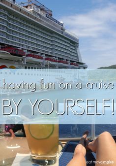 a cruise ship in the background with text that reads, having fun on a cruise is by yourself