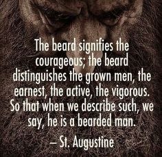 a bearded man with his eyes closed and the words, the beard signifies the courageous, the beard distignishes the grown men, the