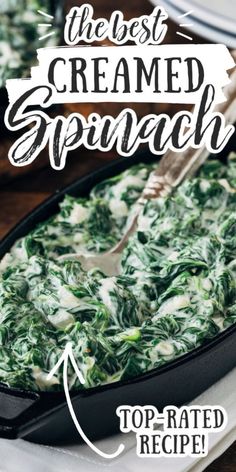 the best creamed spinach recipe in a cast iron skillet with text overlay