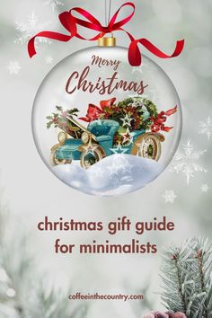 a christmas ornament with the words merry christmas gift guide for minimalists on it