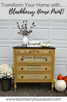 an old dresser painted yellow with white flowers and pumpkins next to it is the words transform your home with blackberry house paint