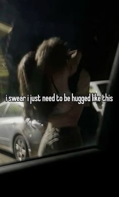 a man and woman kissing in the back seat of a car with text that reads, i swear i just need to be hugged like this