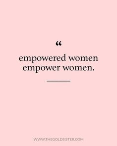 a pink background with the words, women are empreed women empover women