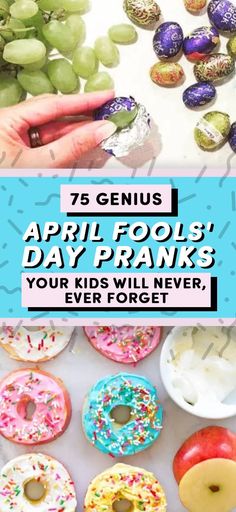 an assortment of donuts with sprinkles on them and the title reads 75 genius april fool's day pranks your kids will never ever forget