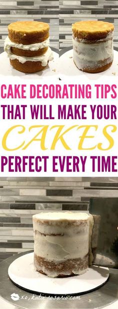 three cakes with the words cake decorating tips that will make your cakes perfect every time