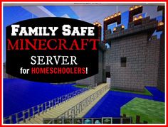 the family safe minecraft server for homeschoolers is on display in this screenshot