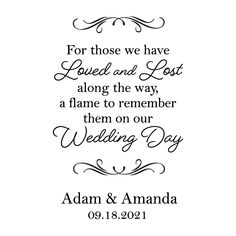 a wedding card with the words for those we have loved and lost along the way, a flame to remember them on our wedding day