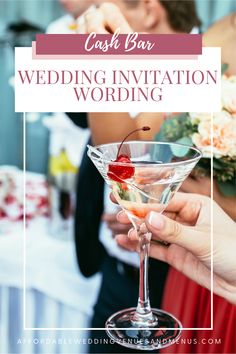 a person holding a martini glass with the words cash bar wedding party wording