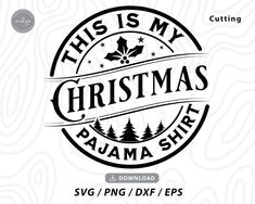 this is my christmas pajama shirt svg file