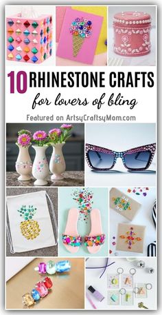 some crafts that are on display with the words, 10 rinestone crafts for lovers of