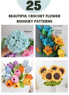 crochet flower bouquet patterns with the text 25 beautiful crochet flower bouquet patterns