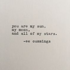 an old typewriter with the words you are my sun, my moon, and all of my stars