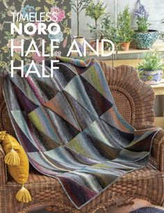 a chair with a knitted blanket on it and the words times noro, half and half written in white