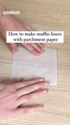 two hands on top of a piece of paper with the words how to make muffin liners with parchment paper